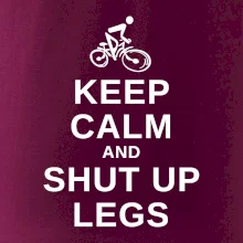 Keep calm and shut your legs