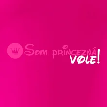 Som princezná Vole! Som princezná Vole!