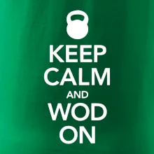 Keep calm and wod on