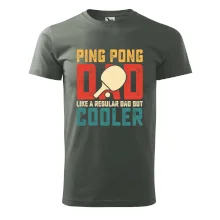 Ping pong dad like a regular dad but cooler