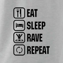 Eat sleep rave repeat Eat sleep rave repeat