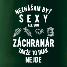 Neznášam byť sexy ale som záchranár Neznášam byť sexy ale som záchranár