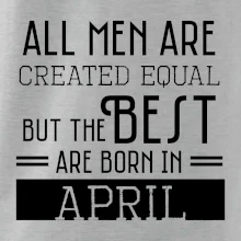 All men are created equal april