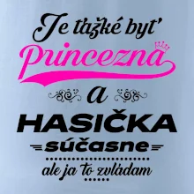 Je ťažké byť princezná - Hasička