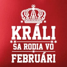 Králi - Kráľovné sa rodia vo februári