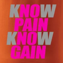 Know Pain, Know Gain