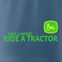 Save horse, ride tractor
