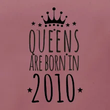 Queens are born in 2010