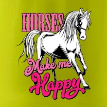 Horses Make me Happy