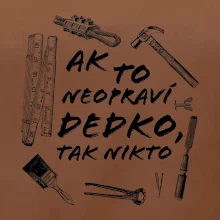 Ak to neopraví dedko tak nikto ČB Ak to neopraví dedko tak nikto ČB
