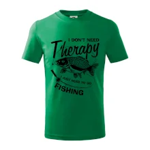 I dont need therapy - fishing