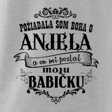 Požiadala som Boha o anjela a on mi poslal moju babičku