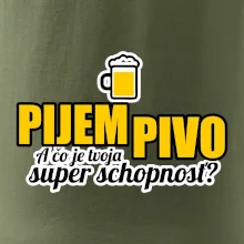 Pijem pivo - tvoja super schopnosť - rovný