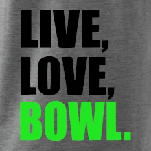 Live, Love, Bowl