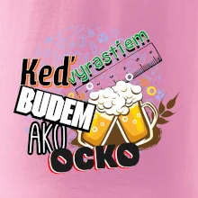 Keď vyrastiem budem ako ocko Pivo