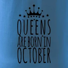 Queens are born in October Queens are born in October
