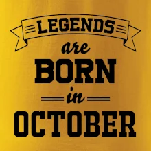 Legends are born in October Legends are born in October