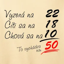 Vyzerá, cíti sa, chová sa - 50 rokov