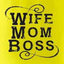 Wife mom boss