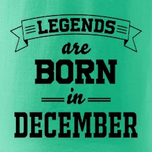 Legends are born in December