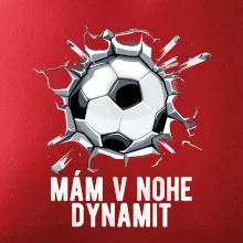 Mám v nohe dynamit