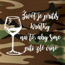 Život je príliš krátky na to, aby sme pili zlé víno