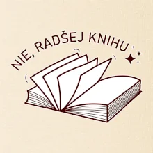 Nie, radšej knihu
