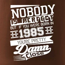 Nobody is perfect - 1985