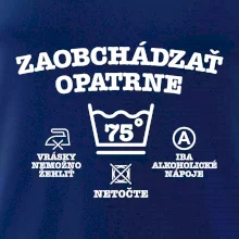 Zaobchádzať opatrne 75 Zaobchádzať opatrne 75