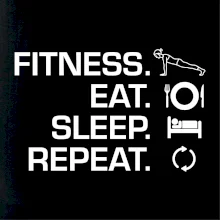 Fitness Eat Sleep Repeat Fitness Eat Sleep Repeat
