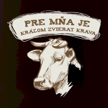 Pre mňa je kráľom zvierat krava