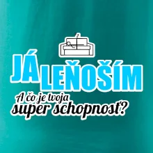 Já leňoším - tvoja super schopnosť - rovný