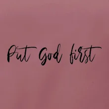 Put God first písací nápis