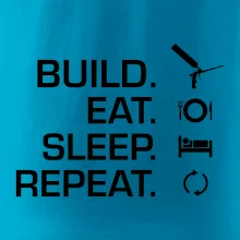 Build eat sleep repeat - montážna pena