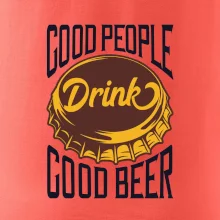 Good People Drink good Beer Good People Drink good Beer