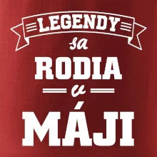 Legendy sa rodia v máji