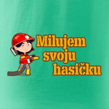 Milujem svoju hasičku