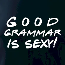 Good grammar is sexy