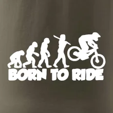 Evolution Born to ride