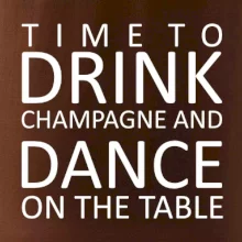 Time to drink Champagne