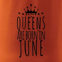 Queens are born in June Queens are born in June