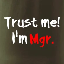 Trust me I´m  Mgr. / Ver mi som Magister.