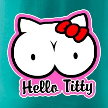 Hello titty