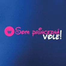 Som princezná Vole! Som princezná Vole!