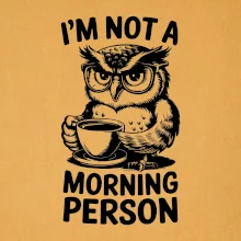 I'm not a morning person sova I'm not a morning person sova