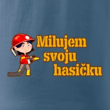 Milujem svoju hasičku