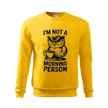 I'm not a morning person sova I'm not a morning person sova