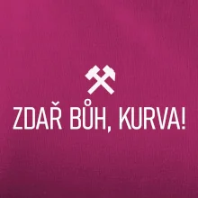 ZDAŘ BŮH, KURVA!﻿