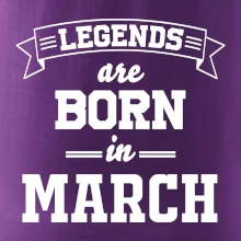 Legends are born in March