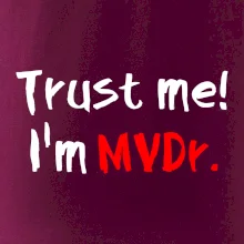 Trust me I´m  MVDr. / Ver mi som MVDr.